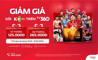 TV360 GIẢM GIÁ GÓI CƯỚC K+HD VÀ HBO GO CHỈ TỪ 50.000Đ/THÁNG