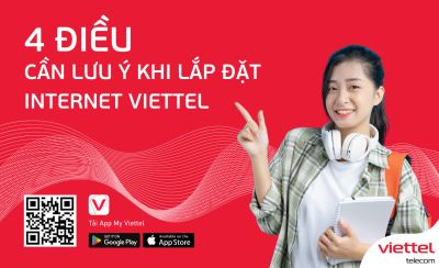 4 ĐIỀU CẦN LƯU Ý KHI LẮP ĐẶT INTERNET VIETTEL