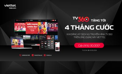 Viettel Tặng Đến 4 Tháng Cước Truyền Hình TV360 Trên Ứng Dụng MyViettel